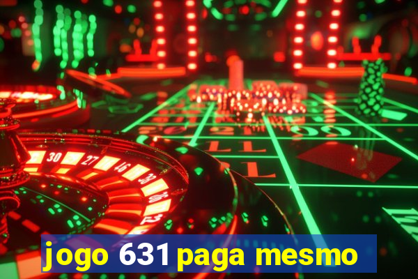 jogo 631 paga mesmo